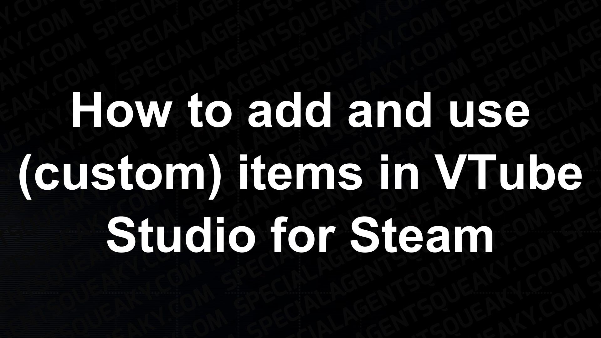 how-to-add-and-use-custom-items-in-vtube-studio-for-steam-video