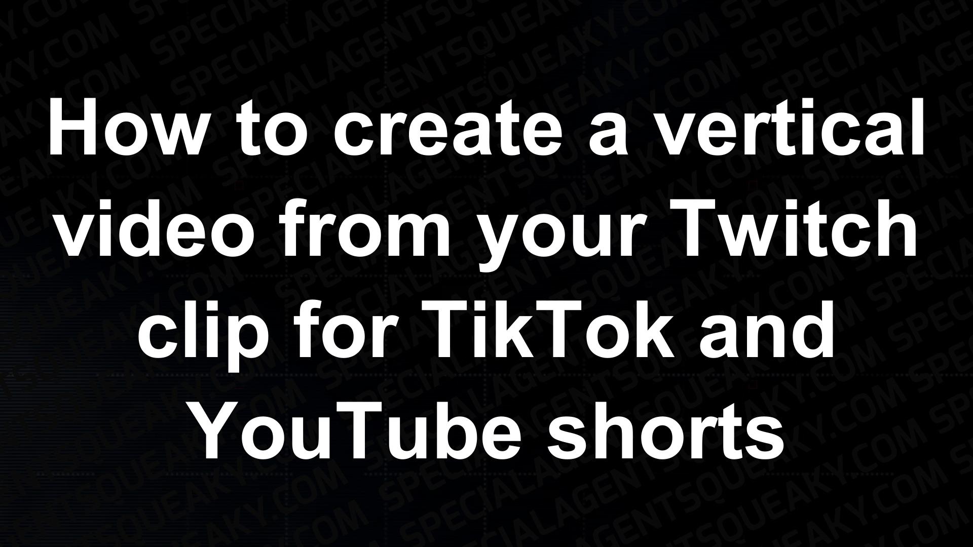 how to add twitch clips to tiktok